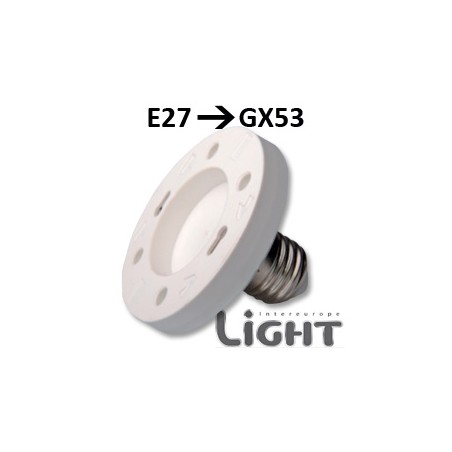 Adaptateur E27 GX53 - Modif culot GX53 en E27