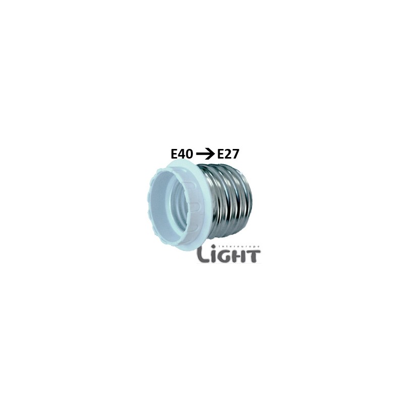 Adaptateur E40 E27 - Modification culot E27 en E40